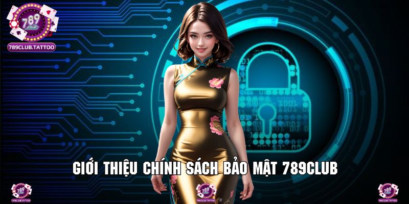 khám phá chính sách bảo mật 789club là gì?